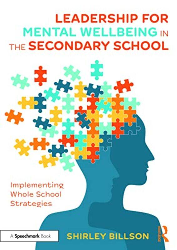 

Leadership for Mental Wellbeing in the Secondary School by Shirley Billson-Paperback