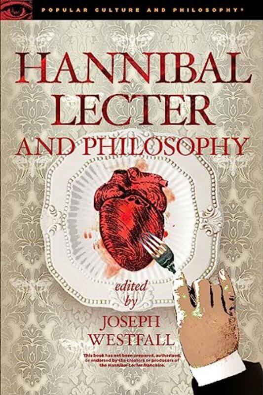 

Hannibal Lecter and Philosophy by Joseph Westfall-Paperback