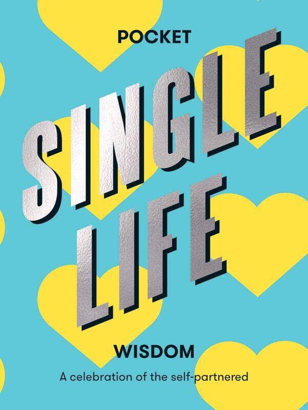 

Pocket Single Life Wisdom: A Celebration of the Self-Partnered, Hardcover Book, By: Hardie Grant Books