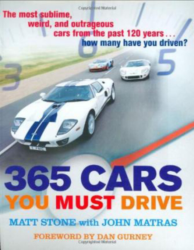 

365 Cars You Must Drive, Paperback Book, By: Matt Stone