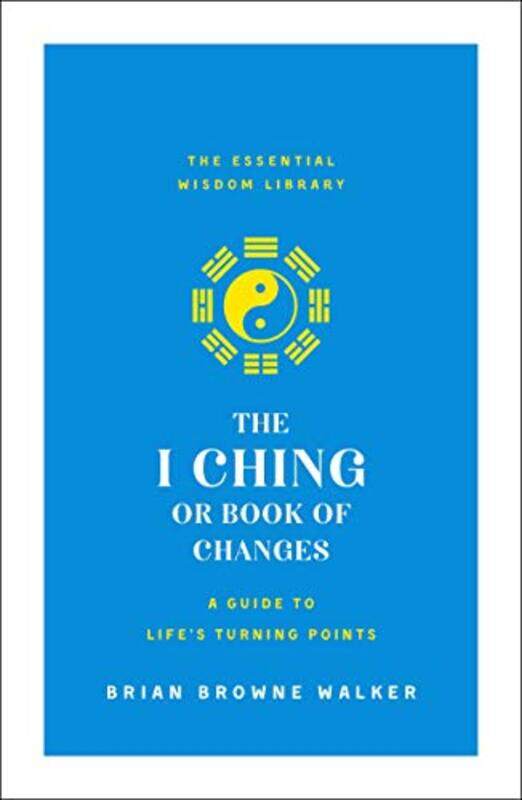 

I Ching Or Bk Of Changes By Walker Brian Browne - Paperback