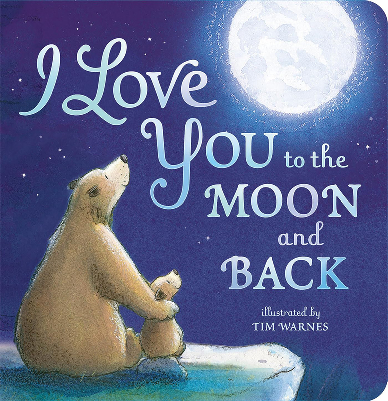 I Love You to the Moon and Back, Board Book, By: Amelia Hepworth, Tim Warnes