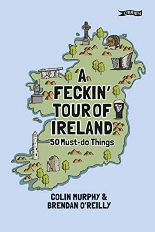 

A Feckin Tour of Ireland by Colin MurphyBrendan OReilly-Hardcover