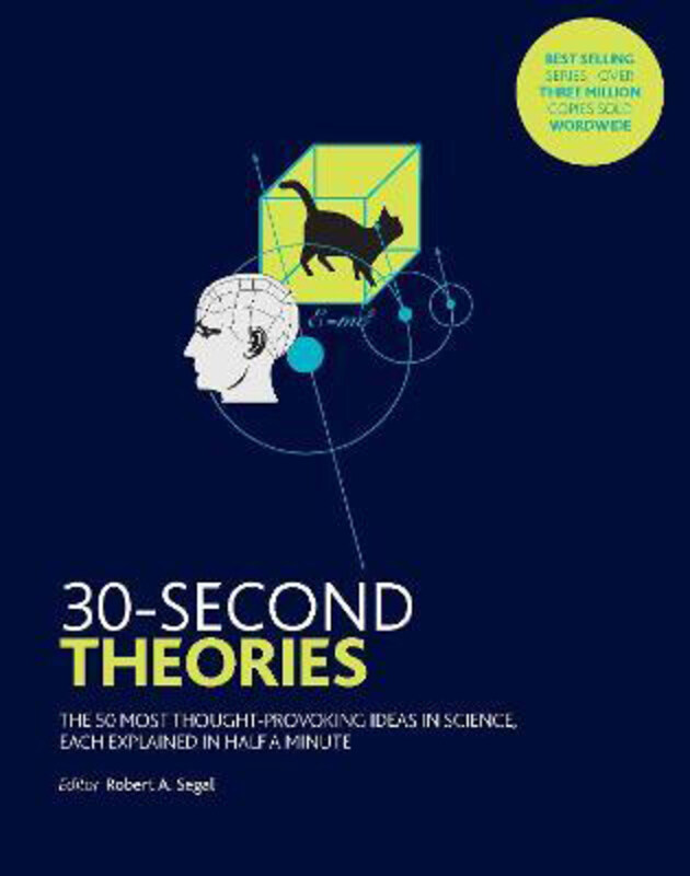 

30-Second Theories: The 50 Most Thought-provoking Theories in Science, Paperback Book, By: Martin Rees