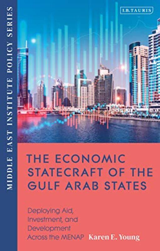 

The Economic Statecraft of the Gulf Arab States by Karen Averby-Paperback