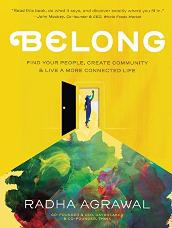 

Belong: Find Your People, Create Community, and Live a More Connected Life,Hardcover by Agrawal, Radha