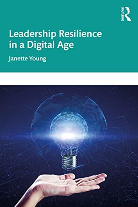 

Leadership Resilience in a Digital Age by Janette Young-Paperback