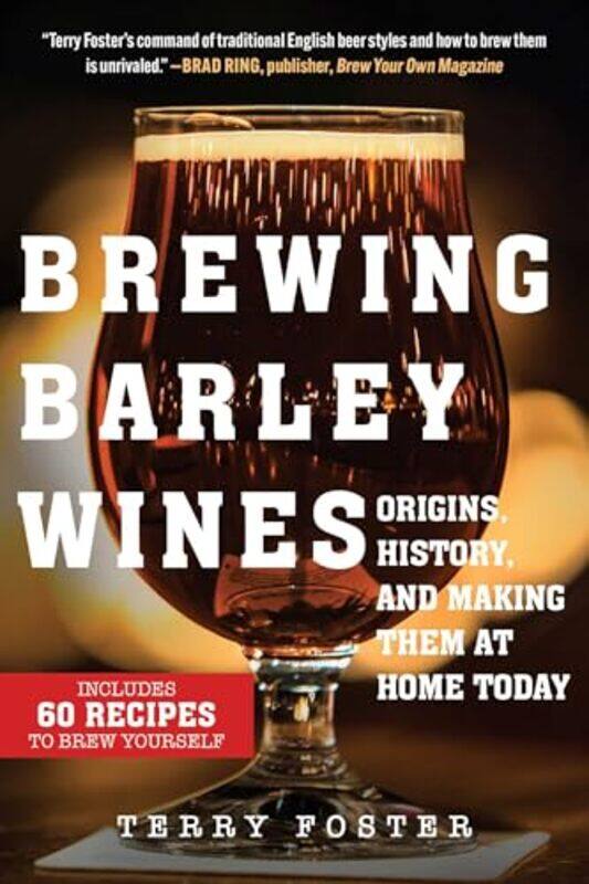 

Brewing Barley Wines By Foster Terry - Paperback