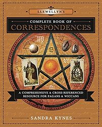 Llewellyns Complete Book Of Correspondences A Comprehensive And Crossreferenced Resource For Paga By Kynes Sandra Paperback