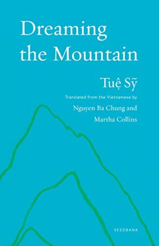 

Dreaming The Mountain by Tu SNguyen Ba ChungMartha Collins-Paperback