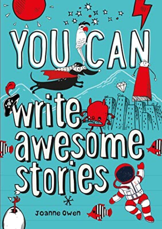 

You Can Write Awesome Stories By Joanne Owen Paperback