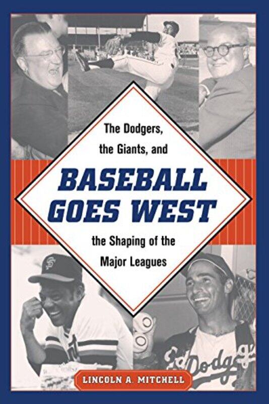 

Baseball Goes West by Lincoln A Mitchell-Hardcover