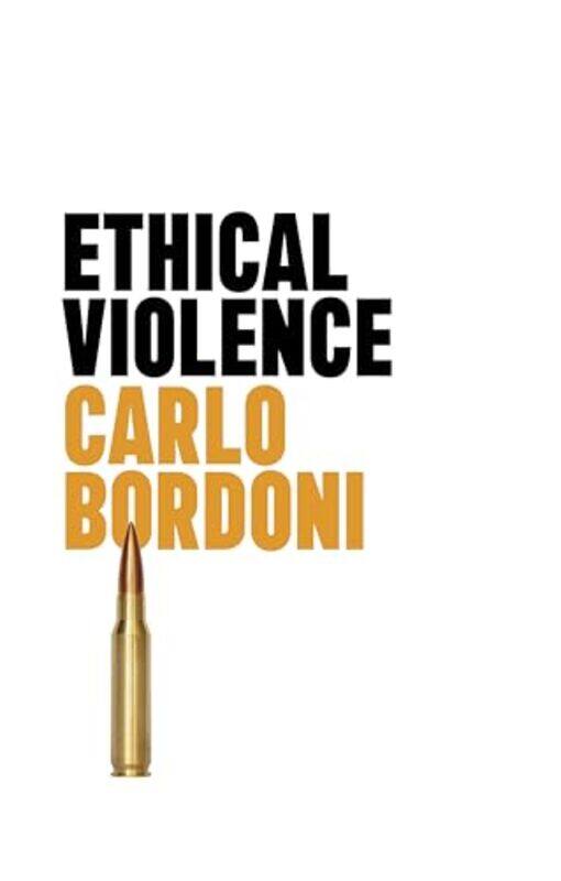 

Ethical Violence by Pietro PrevitaliEugenio Salvati-Paperback