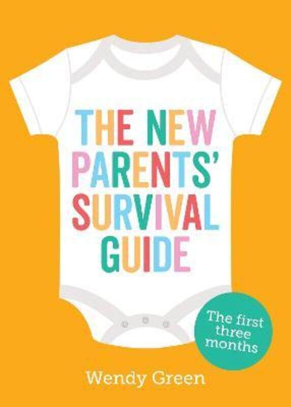 

The New Parents' Survival Guide,Paperback,ByWendy Green