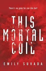 This Mortal Coil by Emily Suvada-Paperback