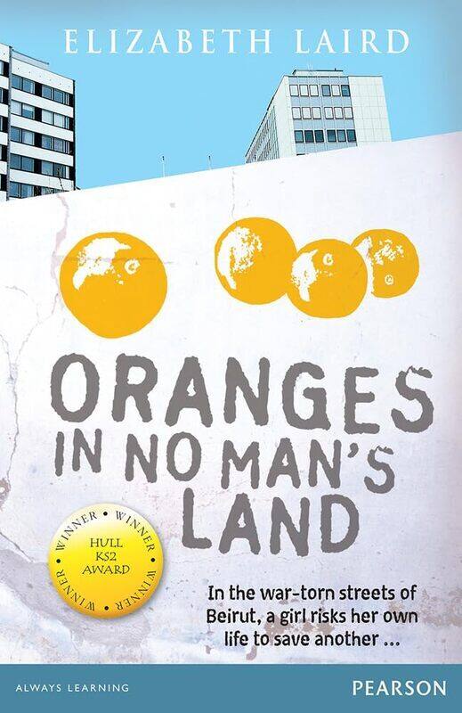 

Wordsmith Year 5 Oranges In No Mans Land by Elizabeth Laird Paperback