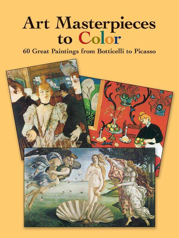 

Art Masterpieces to Colour: 60 Great Paintings from Botticelli to Piccasso