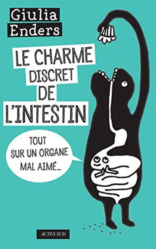 Le charme discret de lintestin : Tout sur un organe mal aim,Paperback by Giulia Enders