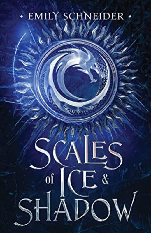 

Scales of Ice and Shadow by Emily Schneider-Paperback