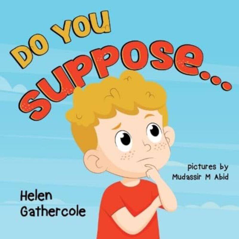 

Do You Suppose by Helen Gathercole-Paperback