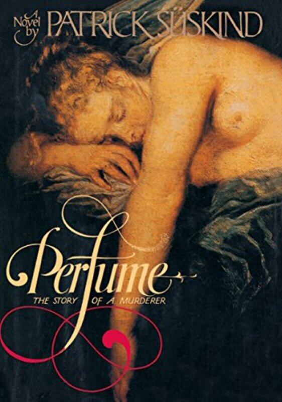

Perfume: The Story Of Murder By Suskind, Patrick Hardcover