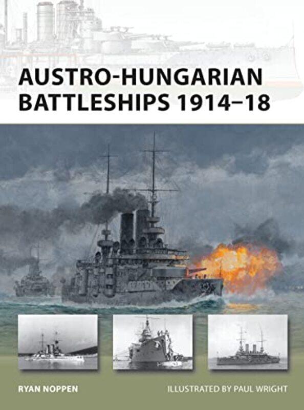 

Austrohungarian Battleships 191418 By Ryan K. Noppenmr Pau...Paperback