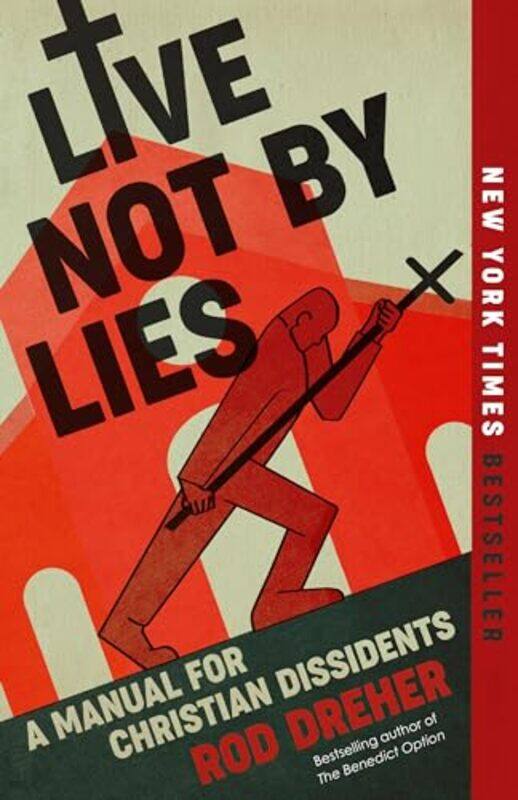 

Live Not By Lies By Dreher Rod - Paperback