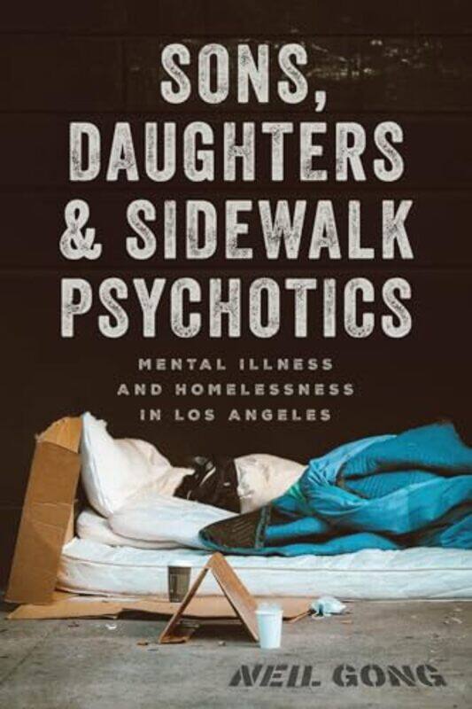 

Sons Daughters and Sidewalk Psychotics by Diana Bentley-Hardcover
