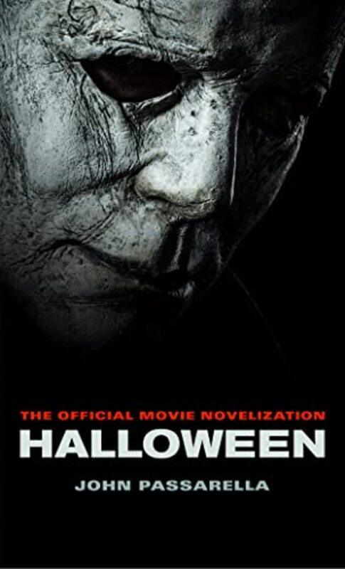 

Halloween The Official Movie Novelization by John Passarella-Paperback