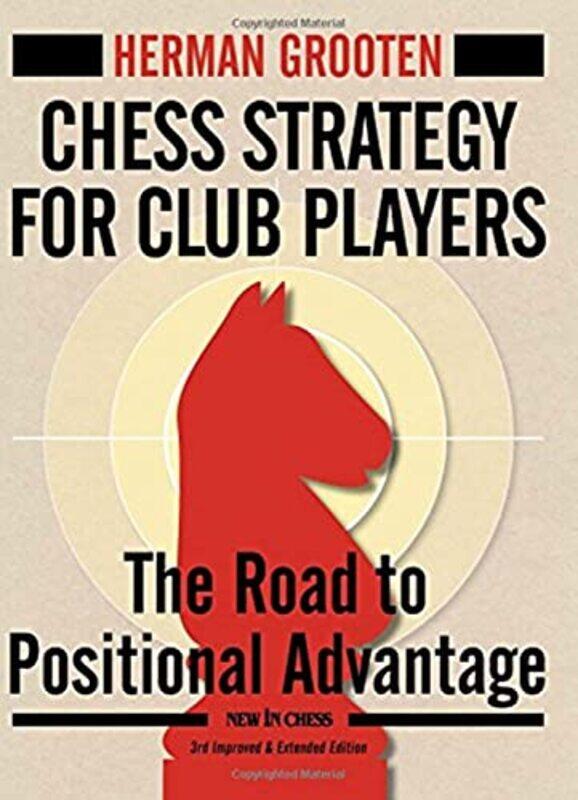 

Chess Strategy For Club Players by Herman Grooten-Paperback