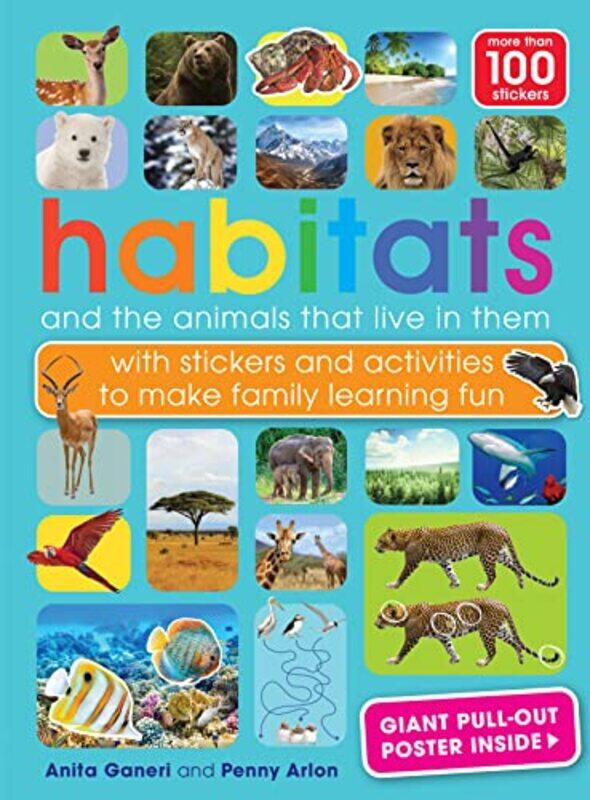 

Habitats and the animals who live in them by Anita GaneriPenny Arlon-Paperback