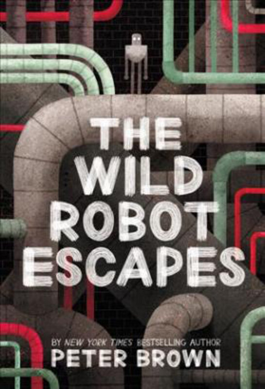 

The Wild Robot Escapes, Hardcover Book, By: Lecturer in Classics Peter Brown