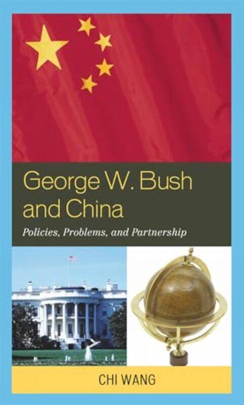 

George W Bush and China by Lindsey BarehamRebecca Cobb-Hardcover