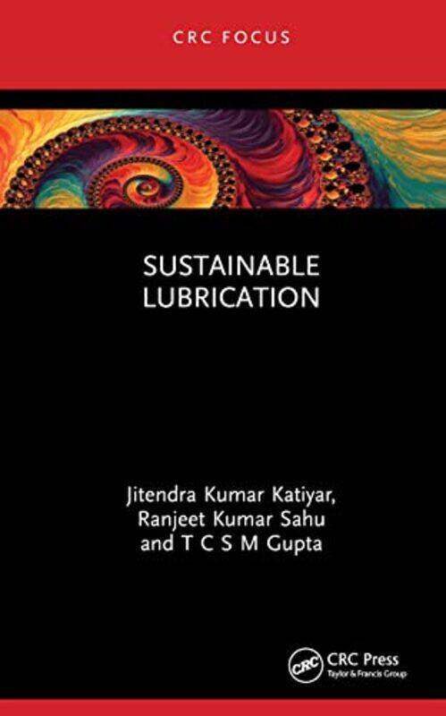 

Sustainable Lubrication by Nicholas Rowe-Hardcover