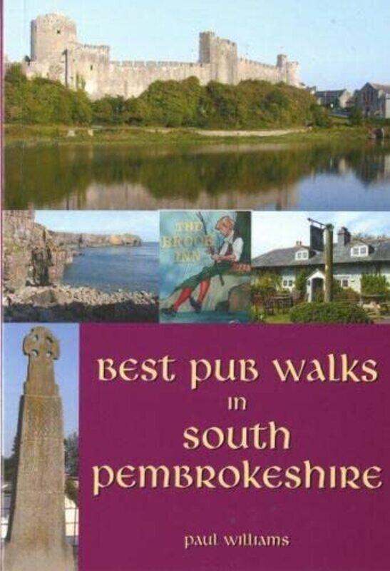 

Best Pub Walks in South Pembrokeshire by Paul Williams-Paperback