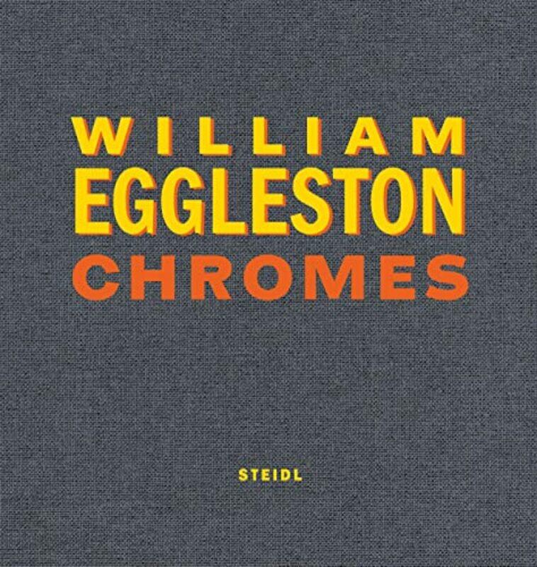 

William Eggleston Chromes By Eggleston William - Hardcover
