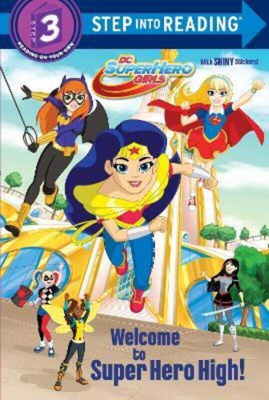 

Welcome to Super Hero High! (DC Super Hero Girls)