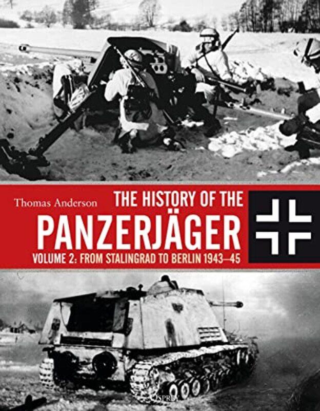 

The History of the Panzerjager by Thomas Anderson-Hardcover