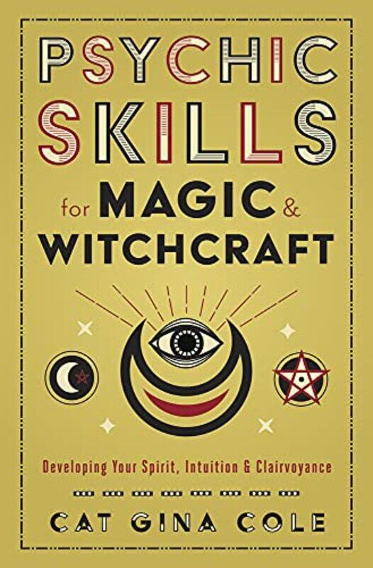

Psychic Skills for Magic and Witchcraft by Cat Gina Cole-Paperback