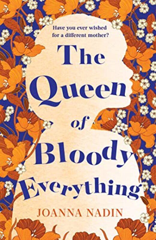 

The Queen of Bloody Everything by Joanna Nadin-Paperback