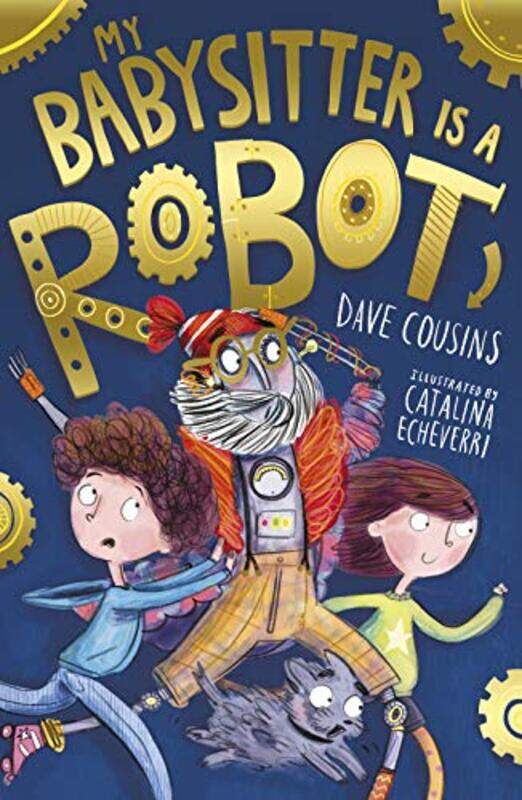 

My Babysitter Is a Robot by Dave CousinsCatalina Echeverri-Paperback