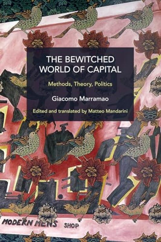 

The Bewitched World Of Capital by Giacomo Marramao-Paperback