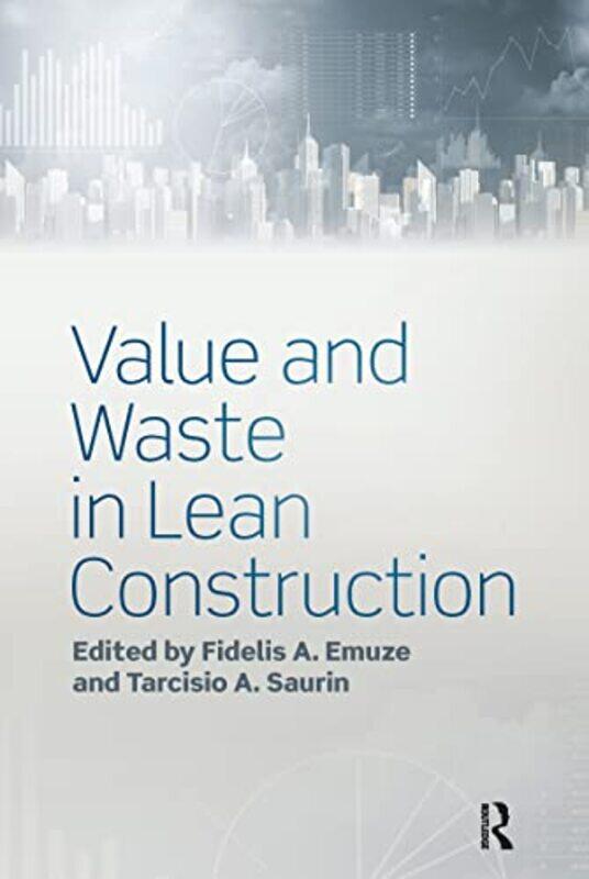

Value and Waste in Lean Construction by The Clash-Paperback