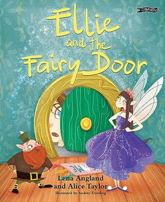 

Ellie and The Fairy Door by Lena AnglandAlice TaylorAudrey Dowling-Hardcover