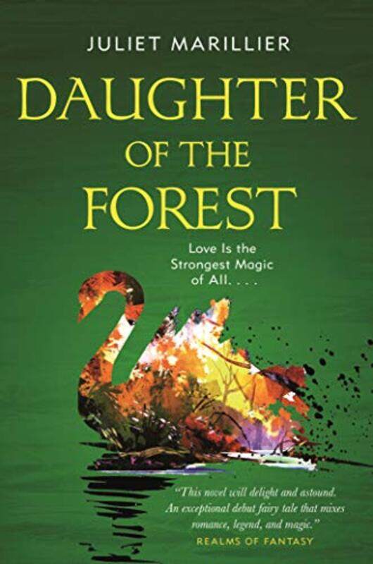 

Daughter Of The Forest Book One Of The Sevenwaters Trilogy By Marillier, Juliet -Paperback