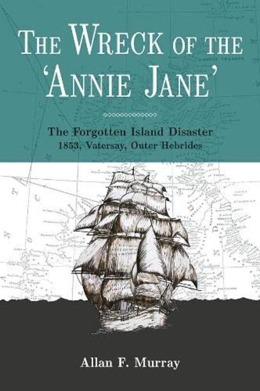 The Wreck of Annie Jane by Allan F Murray-Paperback