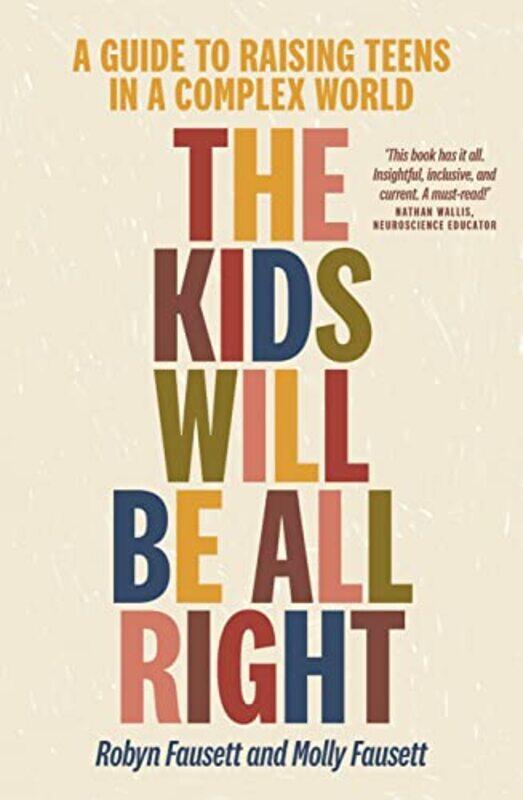 

The Kids Will Be All Right by Robyn FausettMolly Fausett-Paperback