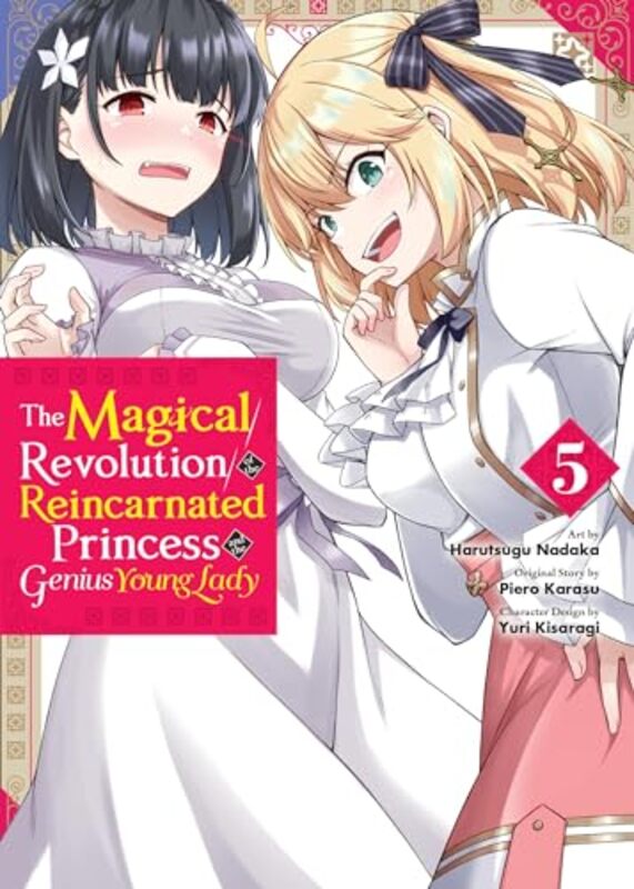 

The Magical Revolution of the Reincarnated Princess and the Genius Young Lady Vol 5 manga by Piero Karasu-Paperback