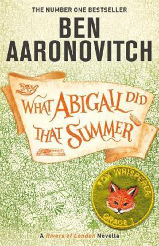 

What Abigail Did That Summer: A Rivers Of London Novella, Hardcover Book, By: Ben Aaronovitch