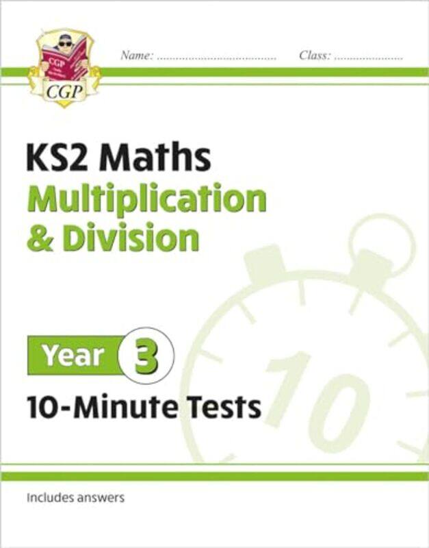 

KS2 Year 3 Maths 10Minute Tests Multiplication and Division by CGP BooksCGP Books-Paperback